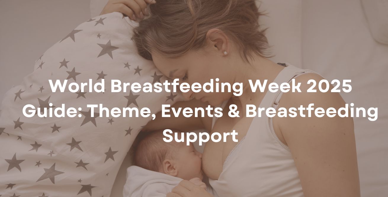 World Breastfeeding Week 2026 Guide: Theme, Events & Breastfeeding Support
