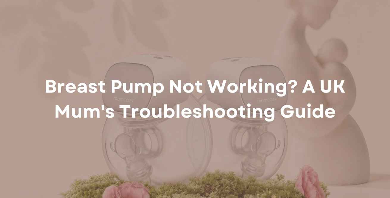 Breast Pump Not Working? A UK Mum's Troubleshooting Guide