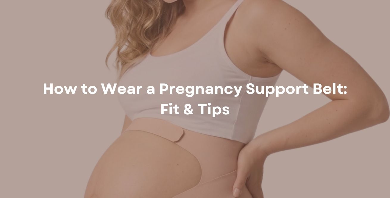 How to Wear a Pregnancy Support Belt: Fit & Tips